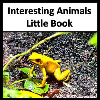 Interesting Animals Informational Text Mini Book