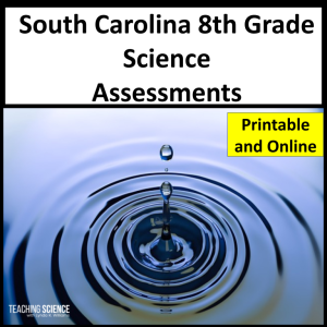 South Carolina Eighth Grade Assessments -Science Quizzes-Test Prep