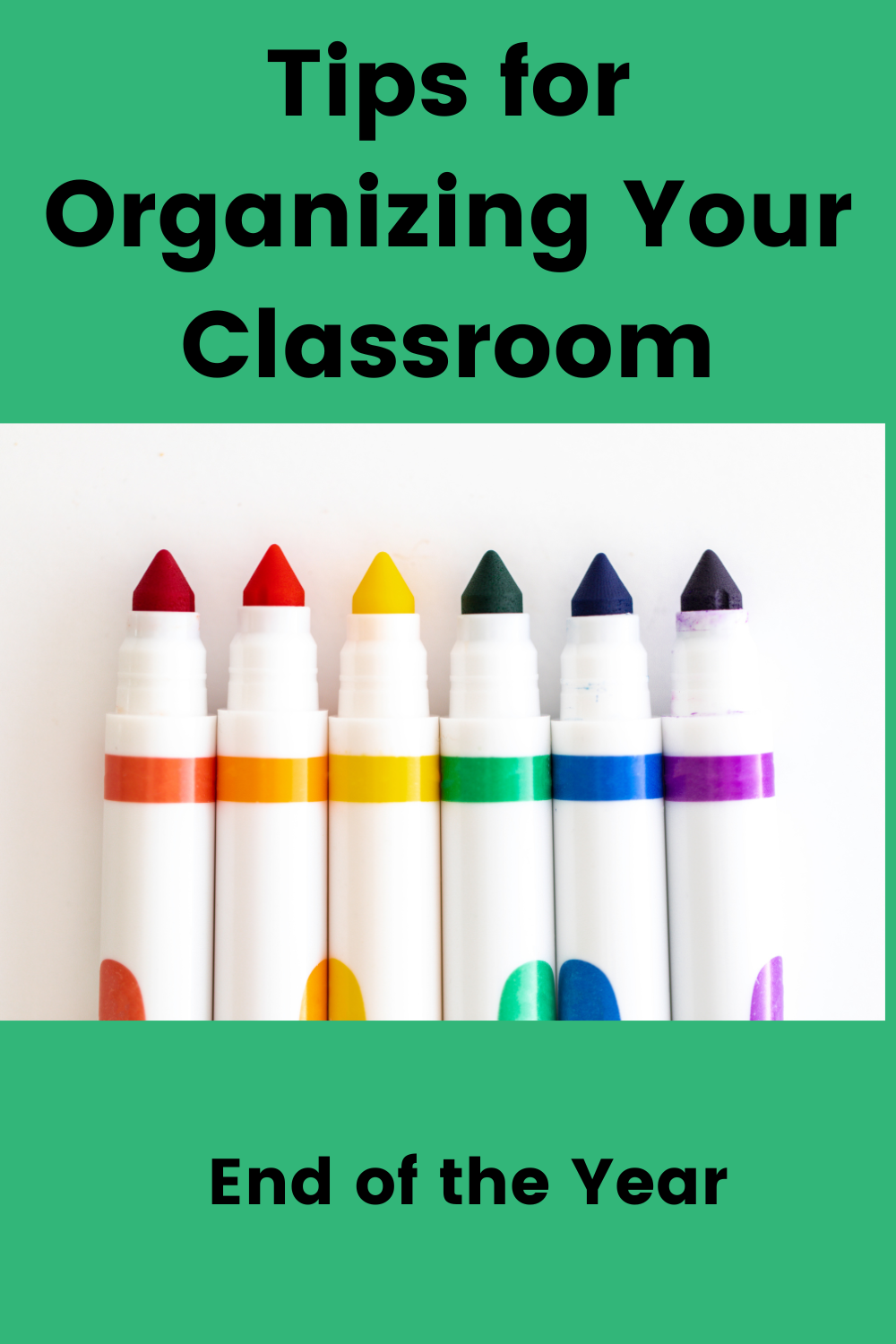 Tips for Organizing Your Classroom (1000 x 1500 px) classroom organization